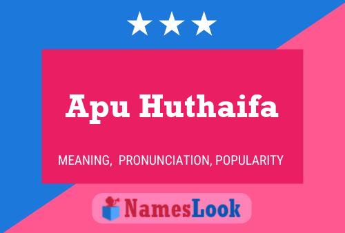 ملصق اسم Apu Huthaifa