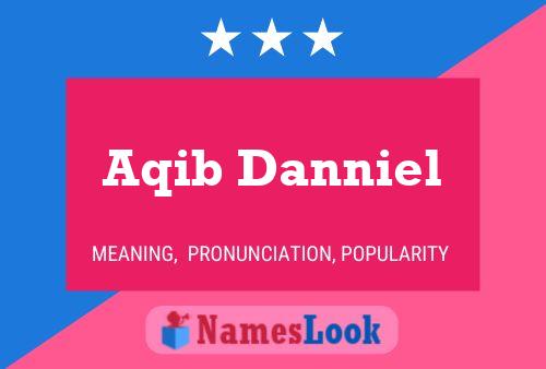 ملصق اسم Aqib Danniel