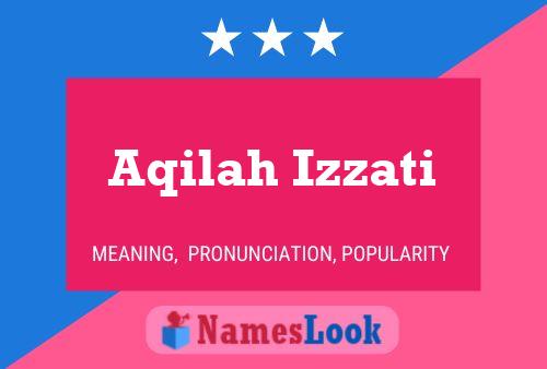 ملصق اسم Aqilah Izzati