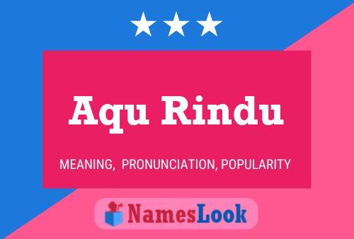 ملصق اسم Aqu Rindu