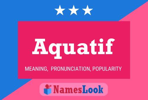 ملصق اسم Aquatif