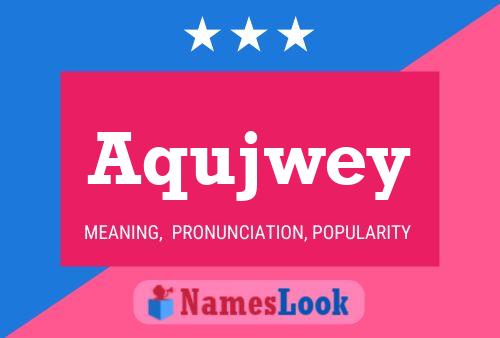 ملصق اسم Aqujwey