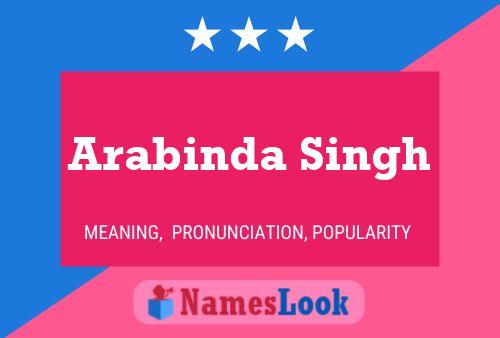 ملصق اسم Arabinda Singh