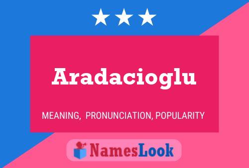 ملصق اسم Aradacioglu