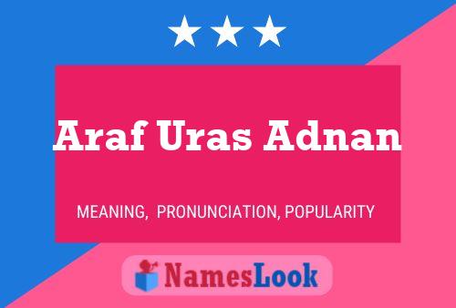 ملصق اسم Araf Uras Adnan