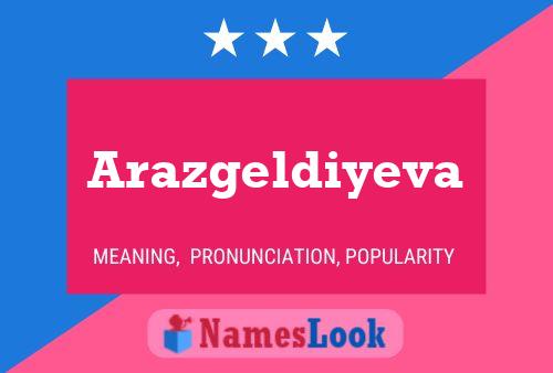 ملصق اسم Arazgeldiyeva