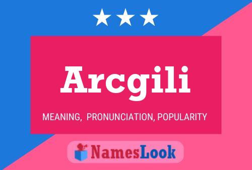 ملصق اسم Arcgili