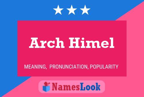 ملصق اسم Arch Himel