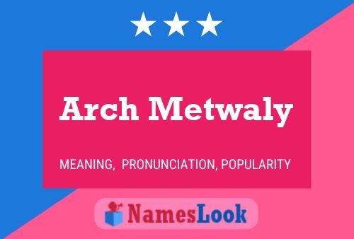 ملصق اسم Arch Metwaly