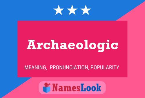 ملصق اسم Archaeologic