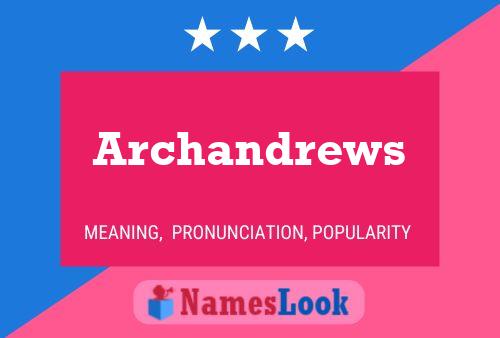 ملصق اسم Archandrews