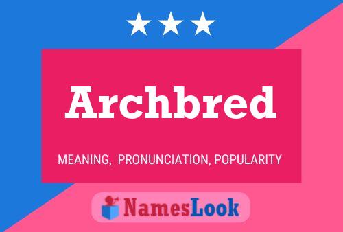 ملصق اسم Archbred