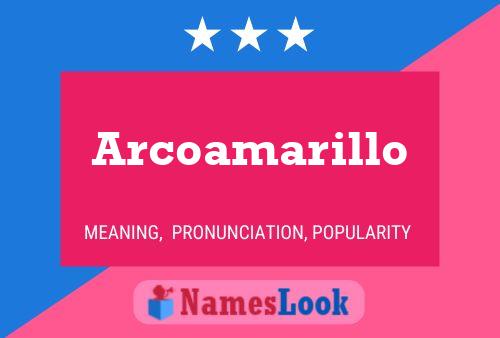 ملصق اسم Arcoamarillo