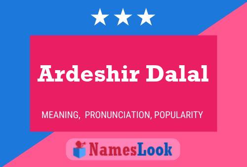 ملصق اسم Ardeshir Dalal