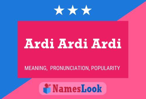 ملصق اسم Ardi Ardi Ardi