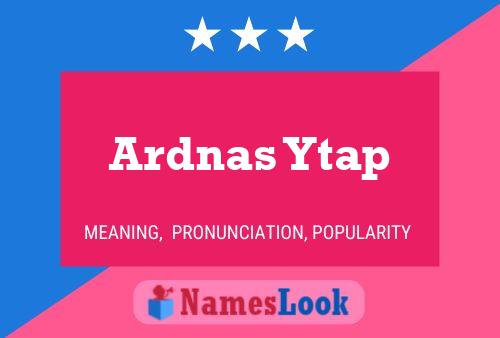 ملصق اسم Ardnas Ytap