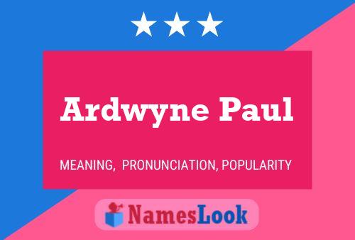 ملصق اسم Ardwyne Paul