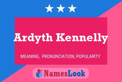 ملصق اسم Ardyth Kennelly