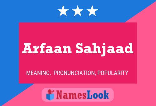 ملصق اسم Arfaan Sahjaad