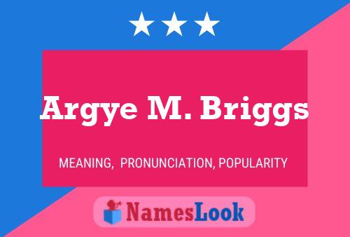 ملصق اسم Argye M. Briggs