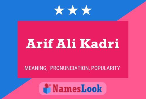 ملصق اسم Arif Ali Kadri