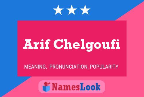 ملصق اسم Arif Chelgoufi