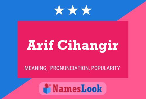 ملصق اسم Arif Cihangir