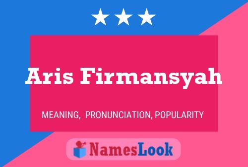 ملصق اسم Aris Firmansyah