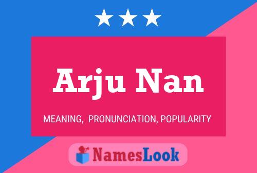 ملصق اسم Arju Nan