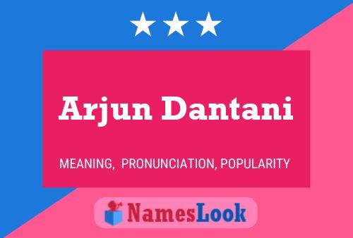 ملصق اسم Arjun Dantani