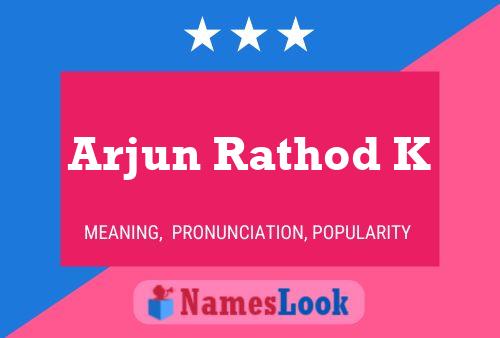 ملصق اسم Arjun Rathod K