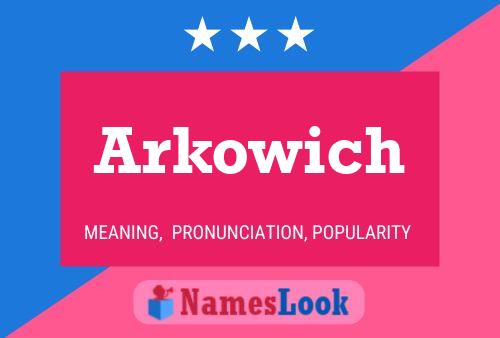 ملصق اسم Arkowich