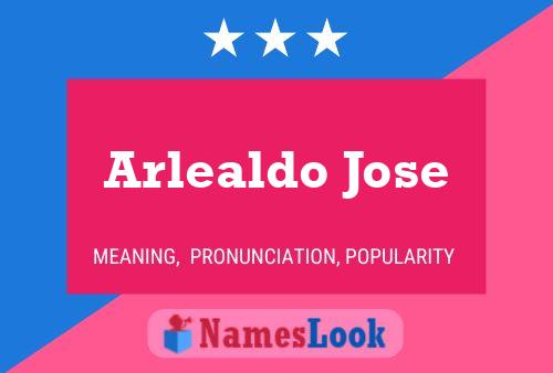 ملصق اسم Arlealdo Jose