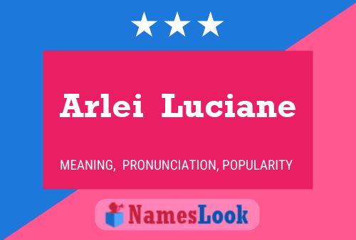 ملصق اسم Arlei  Luciane