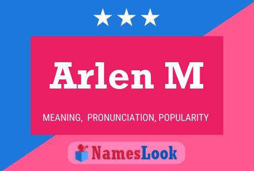 ملصق اسم Arlen M