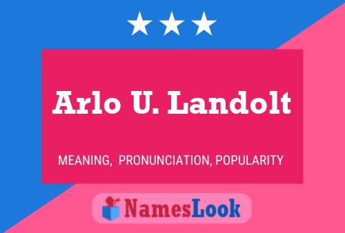 ملصق اسم Arlo U. Landolt