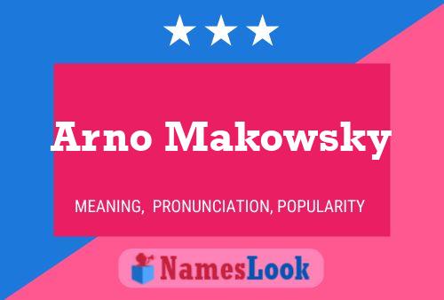 ملصق اسم Arno Makowsky