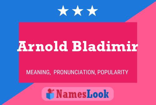 ملصق اسم Arnold Bladimir