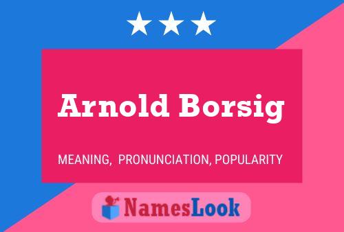 ملصق اسم Arnold Borsig