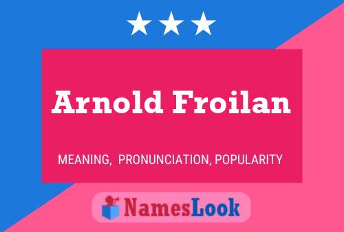 ملصق اسم Arnold Froilan