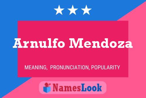 ملصق اسم Arnulfo Mendoza