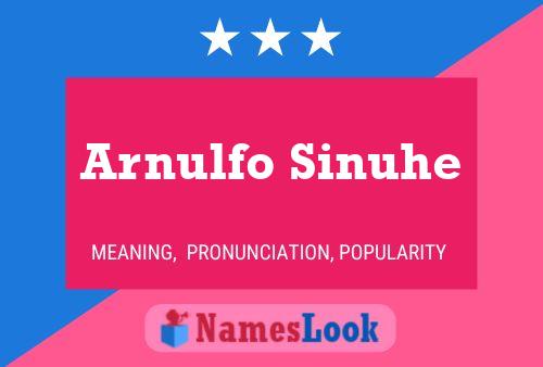 ملصق اسم Arnulfo Sinuhe