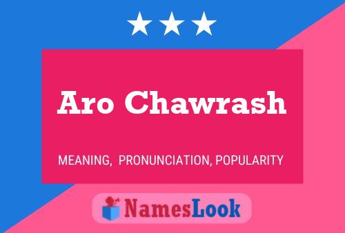 ملصق اسم Aro Chawrash