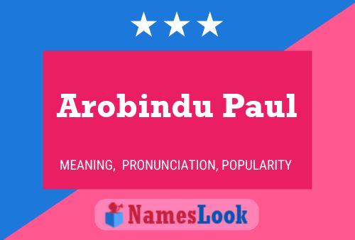 ملصق اسم Arobindu Paul