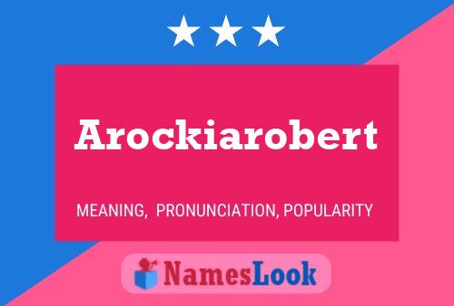 ملصق اسم Arockiarobert