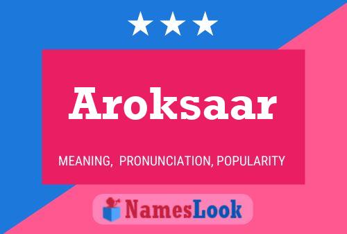 ملصق اسم Aroksaar