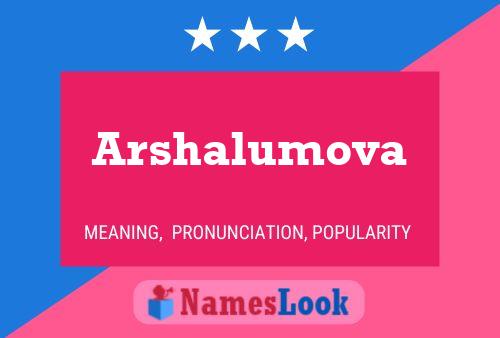 ملصق اسم Arshalumova