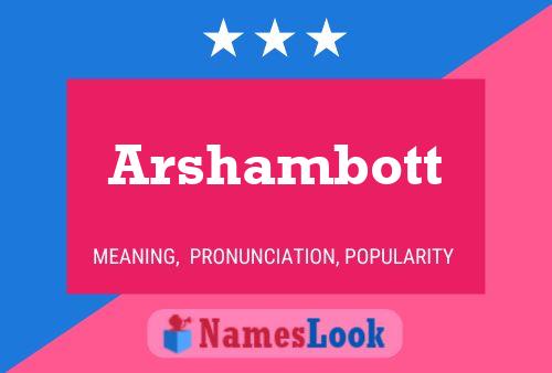 ملصق اسم Arshambott