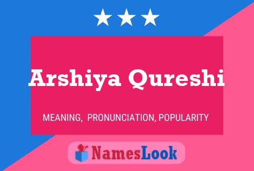 ملصق اسم Arshiya Qureshi