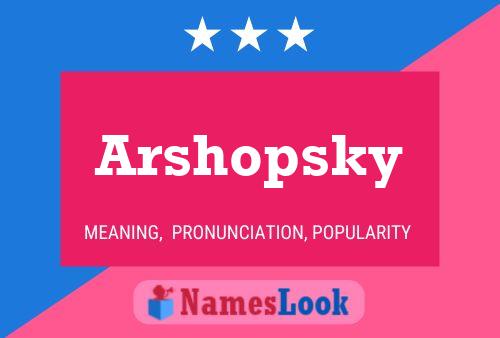 ملصق اسم Arshopsky